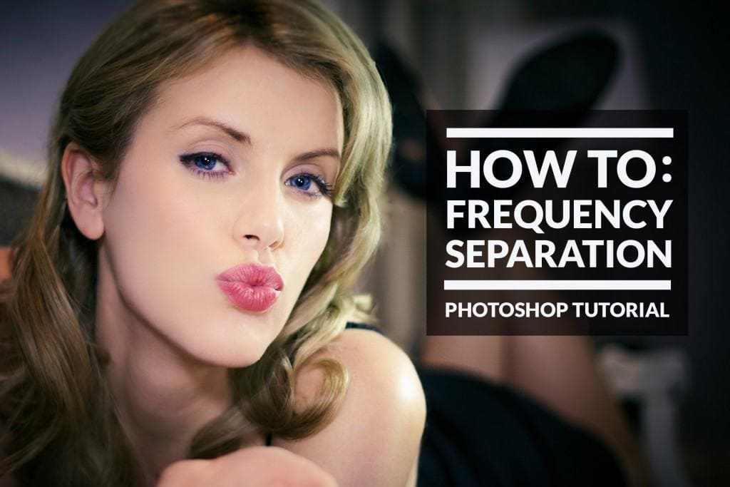 How To Create Frequency Separation Layers in Photoshop