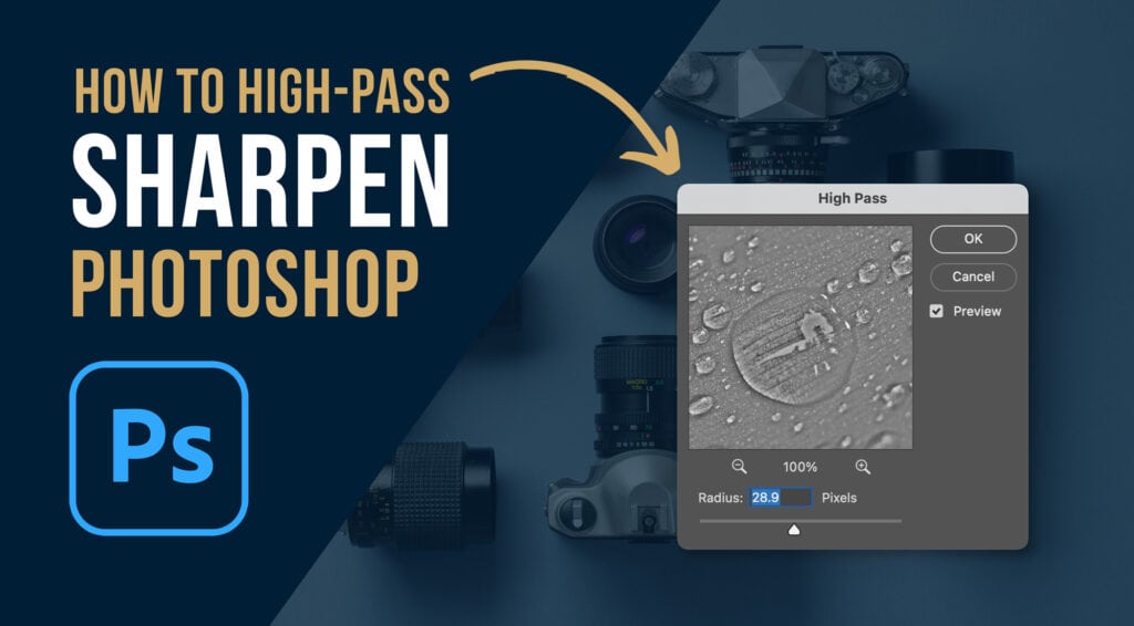 How to Sharpen Images with a High Pass Filter in Photoshop