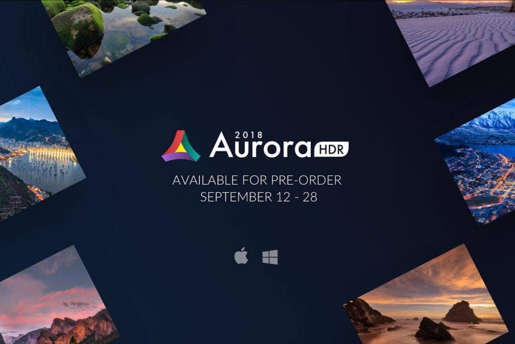 Aurora HDR 2018 Quick Demo and Pre-Order