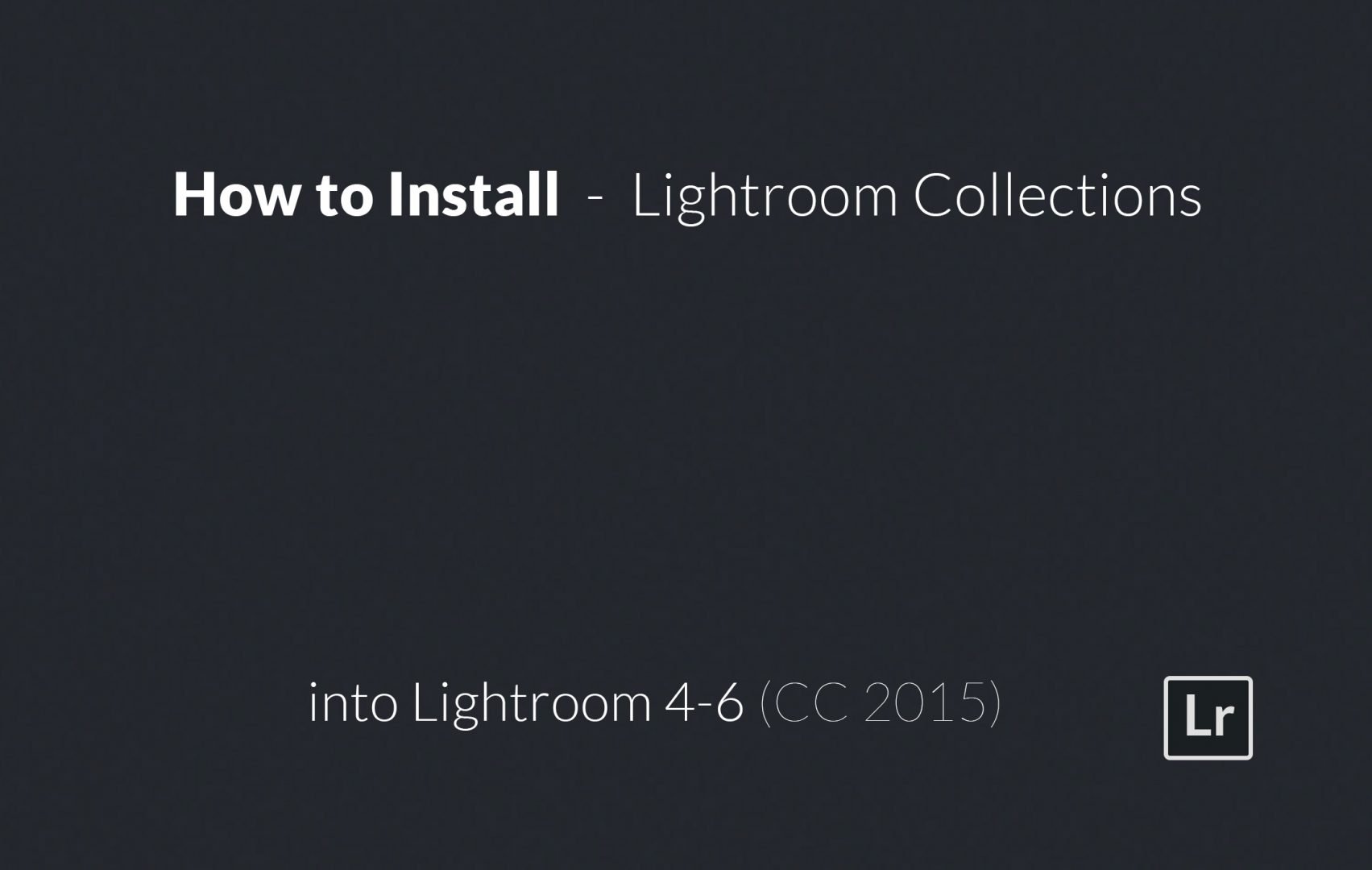 How-to-Install-Lightroom-Collections-into-Lightroom-4-to-6-(CC-2015)