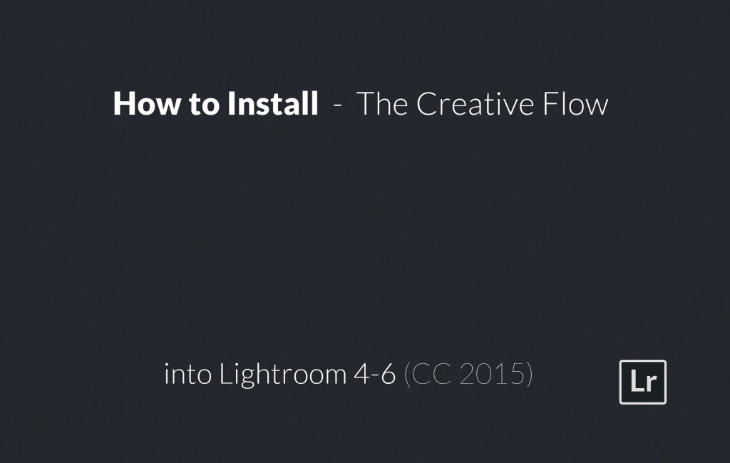 How to Install The Creative Flow Lightroom 4 to 6 (CC 2015)
