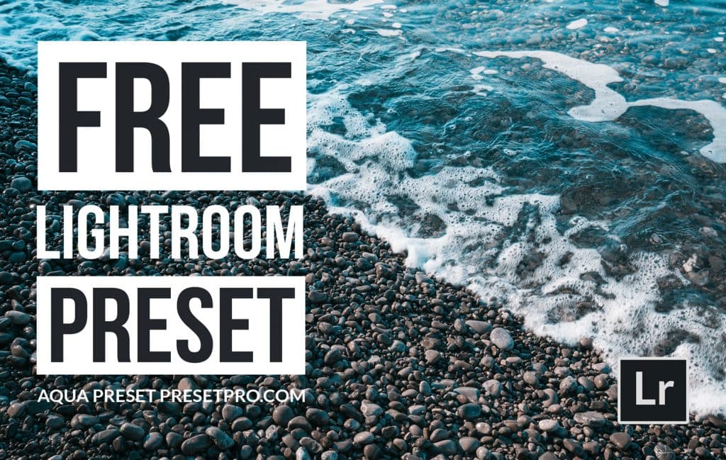 Free Lightroom Preset "Aqua" Presetpro.com