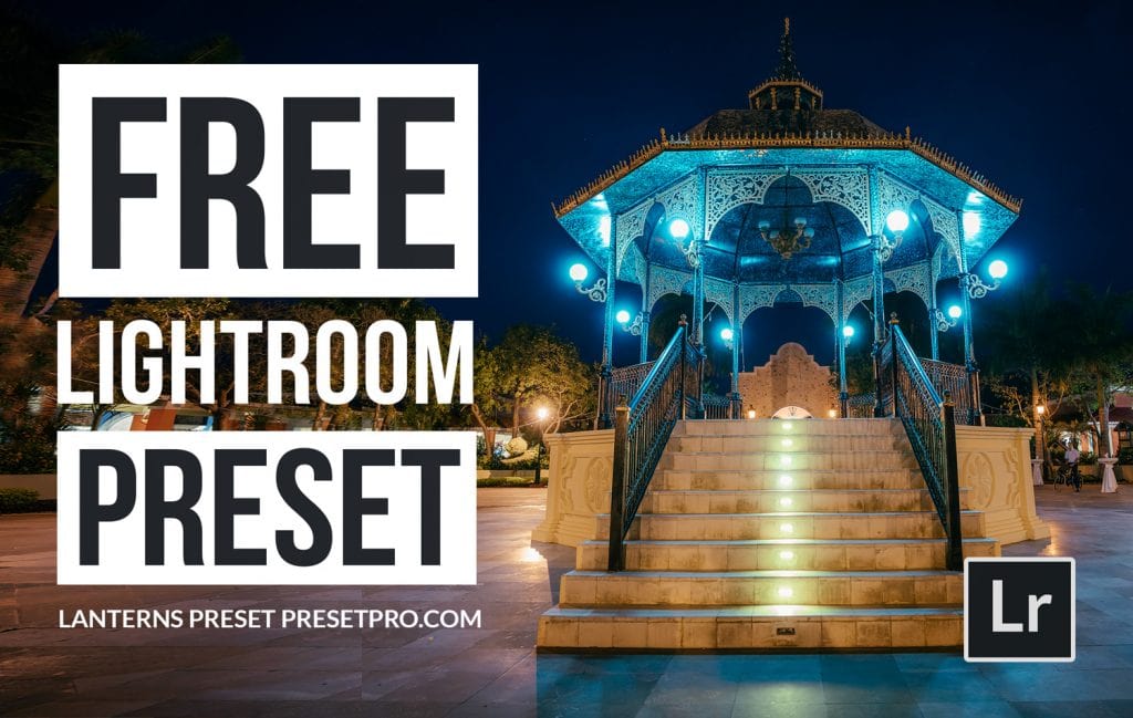 Free-Lightroom-Preset-Lanterns-Cover-Presetpro.com