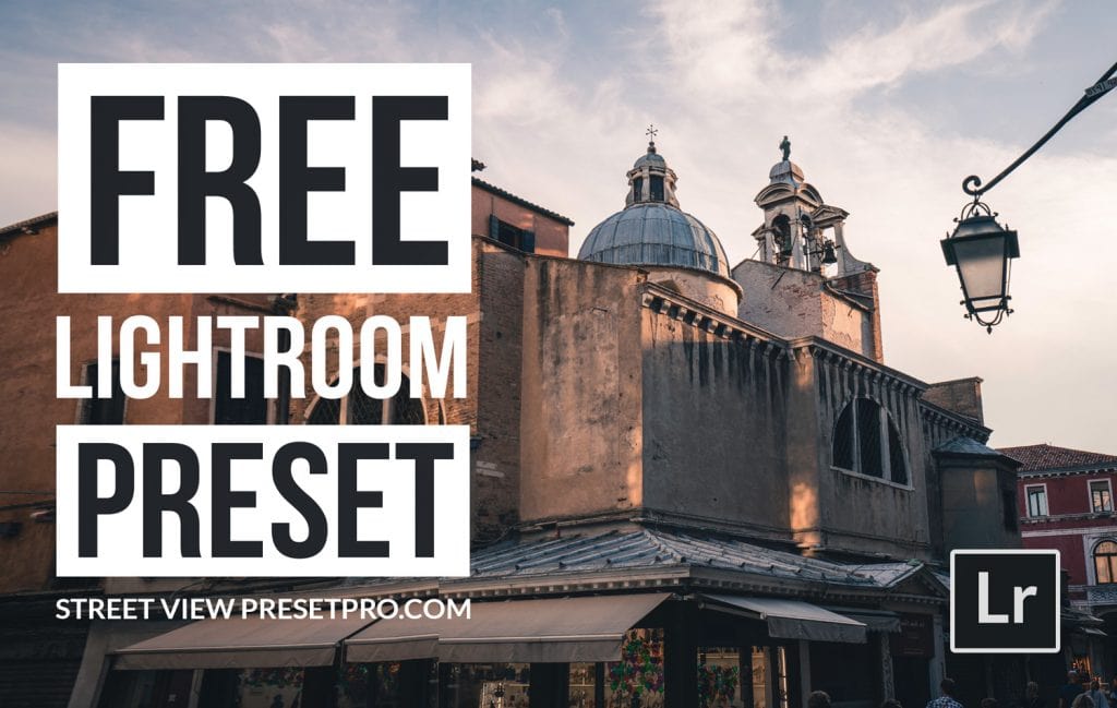 Free-Lightroom-Preset-Street-View-Cover-Presetpro.com