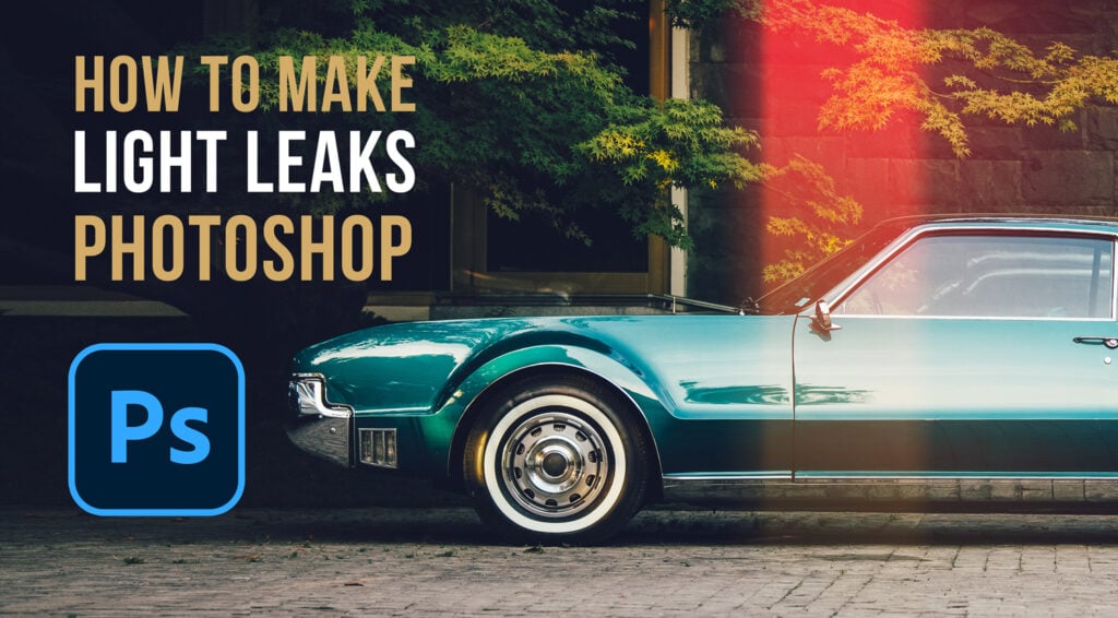 How to Make Light Leaks in Photoshop | Complete Guide