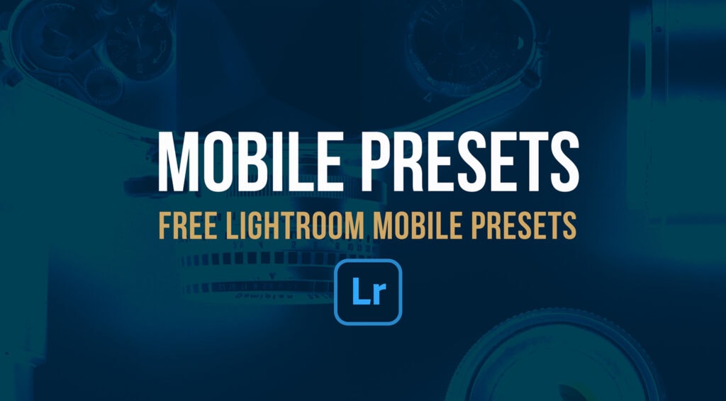 The Ultimate FREE Lightroom Mobile DNG Preset Collection Cover