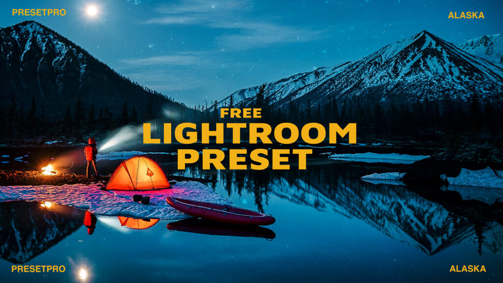 Free Lightroom Preset Alaska Video Presetpro.com