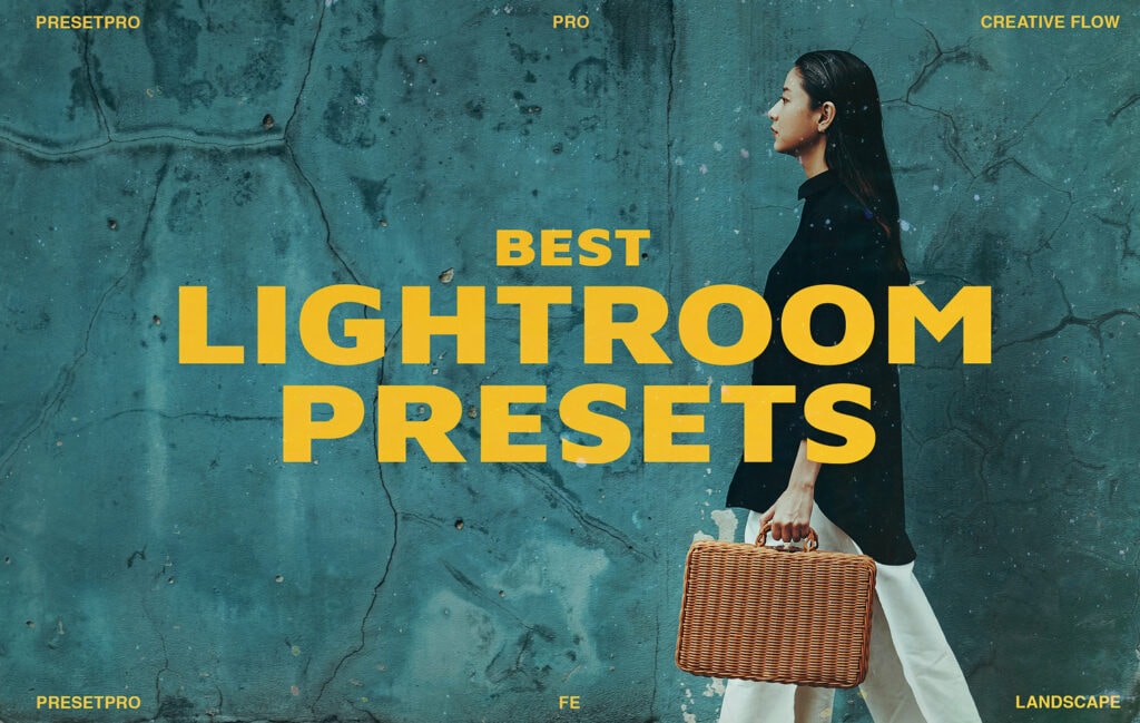 The Ultimate Guide to the Best Lightroom Presets